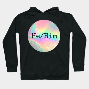 HE HIM Pronouns Hoodie